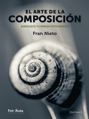 cover image of El arte de la composición Enriquece tu mirada fotográfica